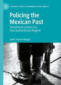 Trevino-Rangel |  Policing the Mexican Past | Buch |  Sack Fachmedien