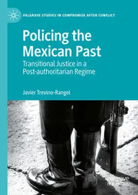 Trevino-Rangel |  Policing the Mexican Past | Buch |  Sack Fachmedien