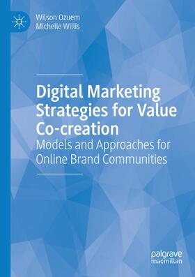 Willis / Ozuem | Digital Marketing Strategies for Value Co-creation | Buch | 978-3-030-94446-9 | sack.de