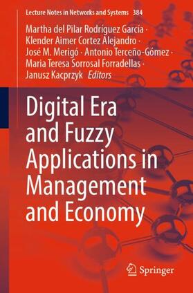 Rodríguez García / Cortez Alejandro / Kacprzyk |  Digital Era and Fuzzy Applications in Management and Economy | Buch |  Sack Fachmedien