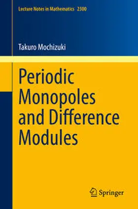 Mochizuki |  Periodic Monopoles and Difference Modules | eBook | Sack Fachmedien
