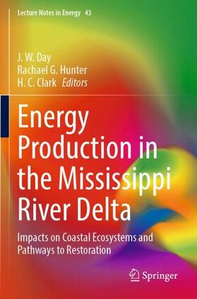 Day / Clark / Hunter |  Energy Production in the Mississippi River Delta | Buch |  Sack Fachmedien
