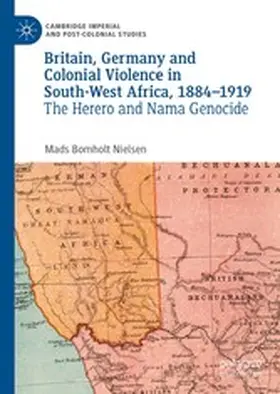Bomholt Nielsen | Britain, Germany and Colonial Violence in South-West Africa, 1884-1919 | E-Book | www.sack.de