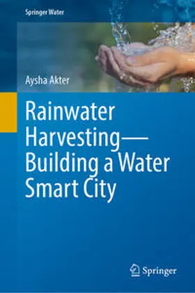 Akter | Rainwater Harvesting—Building a Water Smart City | E-Book | sack.de