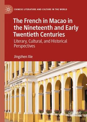 Xie | The French in Macao in the Nineteenth and Early Twentieth Centuries | Buch | sack.de