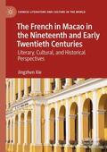 Xie |  The French in Macao in the Nineteenth and Early Twentieth Centuries | Buch |  Sack Fachmedien