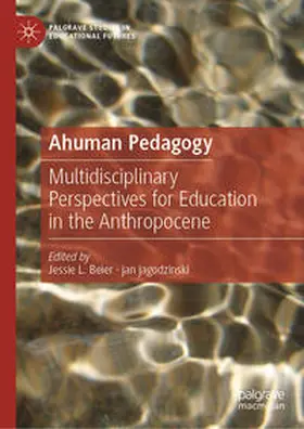 Beier / jagodzinski |  Ahuman Pedagogy | eBook | Sack Fachmedien