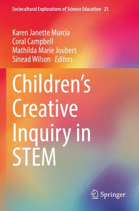 Murcia / Wilson / Campbell |  Children's Creative Inquiry in STEM | Buch |  Sack Fachmedien