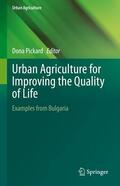 Pickard |  Urban Agriculture for Improving the Quality of Life | eBook | Sack Fachmedien