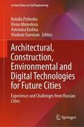 Potienko / Faerman / Ahmedova |  Architectural, Construction, Environmental and Digital Technologies for Future Cities | Buch |  Sack Fachmedien