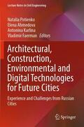 Potienko / Faerman / Ahmedova |  Architectural, Construction, Environmental and Digital Technologies for Future Cities | Buch |  Sack Fachmedien