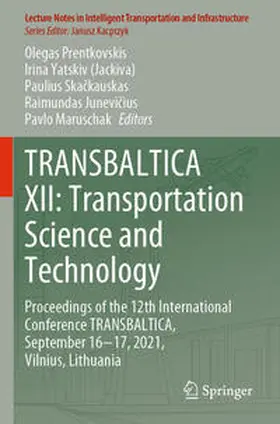 Prentkovskis / Yatskiv (Jackiva) / Maruschak |  TRANSBALTICA XII: Transportation Science and Technology | Buch |  Sack Fachmedien
