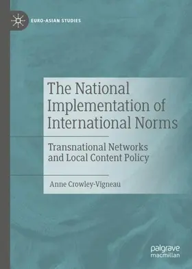 Crowley-Vigneau |  The National Implementation of International Norms | Buch |  Sack Fachmedien