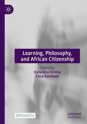 Kontinen / Holma | Learning, Philosophy, and African Citizenship | Buch | 978-3-030-94884-9 | sack.de
