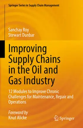 Roy / Dunbar | Improving Supply Chains in the Oil and Gas Industry | E-Book | sack.de