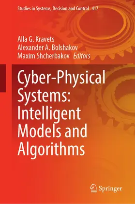 Kravets / Shcherbakov / Bolshakov |  Cyber-Physical Systems: Intelligent Models and Algorithms | Buch |  Sack Fachmedien