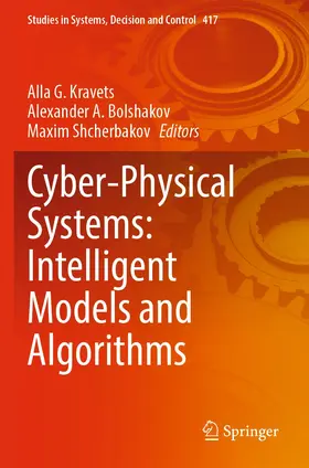 Kravets / Shcherbakov / Bolshakov |  Cyber-Physical Systems: Intelligent Models and Algorithms | Buch |  Sack Fachmedien