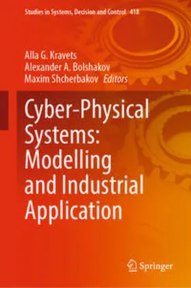 Kravets / Bolshakov / Shcherbakov | Cyber-Physical Systems: Modelling and Industrial Application | E-Book | sack.de