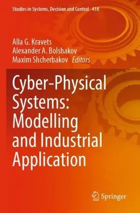 Kravets / Shcherbakov / Bolshakov |  Cyber-Physical Systems: Modelling and Industrial Application | Buch |  Sack Fachmedien
