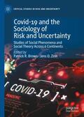 Zinn / Brown |  Covid-19 and the Sociology of Risk and Uncertainty | Buch |  Sack Fachmedien