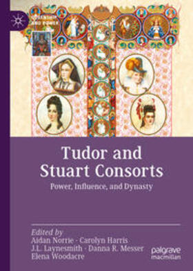 Norrie / Harris / Laynesmith |  Tudor and Stuart Consorts | eBook | Sack Fachmedien