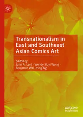 Lent / Wong / Ng |  Transnationalism in East and Southeast Asian Comics Art | eBook | Sack Fachmedien