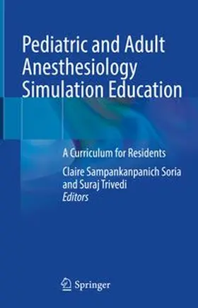 Sampankanpanich Soria / Trivedi |  Pediatric and Adult Anesthesiology Simulation Education | eBook | Sack Fachmedien
