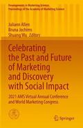 Allen / Wu / Jochims |  Celebrating the Past and Future of Marketing and Discovery with Social Impact | Buch |  Sack Fachmedien