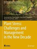 Roy / Mathur / Chakraborty |  Plant Stress: Challenges and Management in the New Decade | eBook | Sack Fachmedien