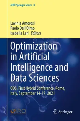 Amorosi / Dell’Olmo / Lari |  Optimization in Artificial Intelligence and Data Sciences | Buch |  Sack Fachmedien