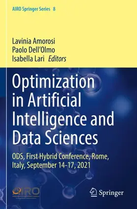 Amorosi / Dell’Olmo / Lari |  Optimization in Artificial Intelligence and Data Sciences | Buch |  Sack Fachmedien