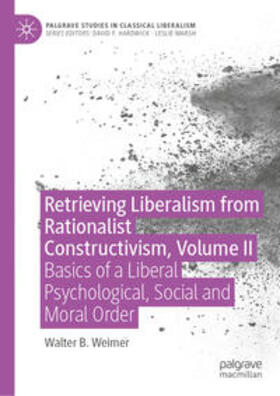 Weimer |  Retrieving Liberalism from Rationalist Constructivism, Volume II | eBook | Sack Fachmedien