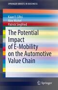 Ciftci / Siegfried / Michel |  The Potential Impact of E-Mobility on the Automotive Value Chain | Buch |  Sack Fachmedien