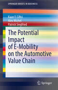 Ciftci / Michel / Siegfried |  The Potential Impact of E-Mobility on the Automotive Value Chain | eBook | Sack Fachmedien