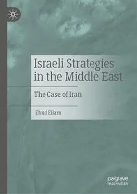 Eilam |  Israeli Strategies in the Middle East | eBook | Sack Fachmedien