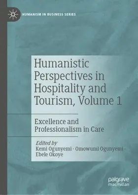 Ogunyemi / Okoye | Humanistic Perspectives in Hospitality and Tourism,  Volume 1 | Buch | 978-3-030-95670-7 | sack.de