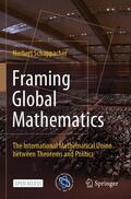 Schappacher |  Framing Global Mathematics | Buch |  Sack Fachmedien