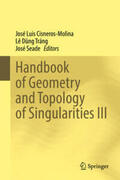 Cisneros-Molina / Dung Tráng / Seade |  Handbook of Geometry and Topology of Singularities III | eBook | Sack Fachmedien