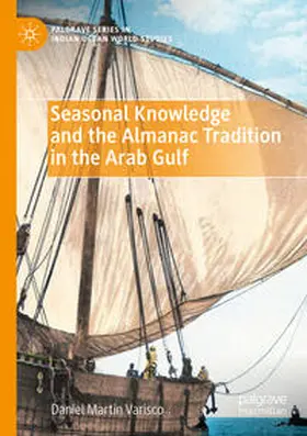 Varisco |  Seasonal Knowledge and the Almanac Tradition in the Arab Gulf | Buch |  Sack Fachmedien