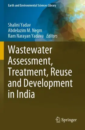 Yadav / Yadava / Negm | Wastewater Assessment, Treatment, Reuse and Development in India | Buch | 978-3-030-95788-9 | sack.de