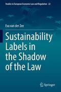 van der Zee |  Sustainability Labels in the Shadow of the Law | Buch |  Sack Fachmedien