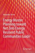 Zhivov |  Energy Master Planning toward Net Zero Energy Resilient Public Communities Guide | Buch |  Sack Fachmedien