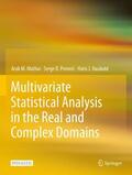 Mathai / Haubold / Provost |  Multivariate Statistical Analysis in the Real and Complex Domains | Buch |  Sack Fachmedien
