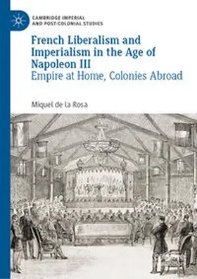 de la Rosa | French Liberalism and Imperialism in the Age of Napoleon III | E-Book | sack.de