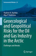 Bashkin / Trubitsina |  Geoecological and Geopolitical Risks for the Oil and Gas Industry in the Arctic | eBook | Sack Fachmedien