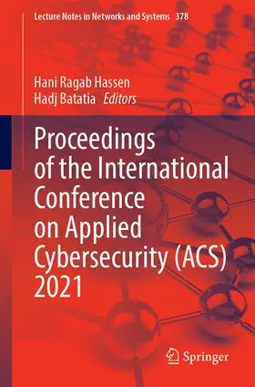 Ragab Hassen / Batatia |  Proceedings of the International Conference on Applied CyberSecurity (ACS) 2021 | Buch |  Sack Fachmedien