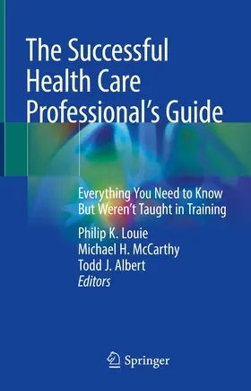 Louie / Albert / McCarthy |  The Successful Health Care Professional's Guide | Buch |  Sack Fachmedien