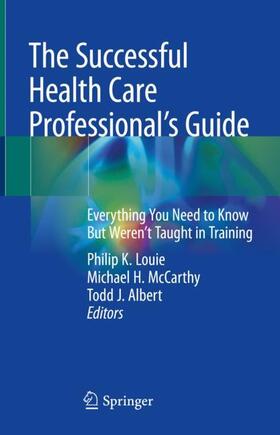 Louie / Albert / McCarthy | The Successful Health Care Professional¿s Guide | Buch | 978-3-030-95949-4 | sack.de