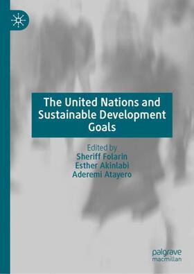 Folarin / Atayero / Akinlabi |  The United Nations and Sustainable Development Goals | Buch |  Sack Fachmedien