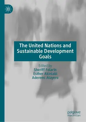 Folarin / Atayero / Akinlabi |  The United Nations and Sustainable Development Goals | Buch |  Sack Fachmedien